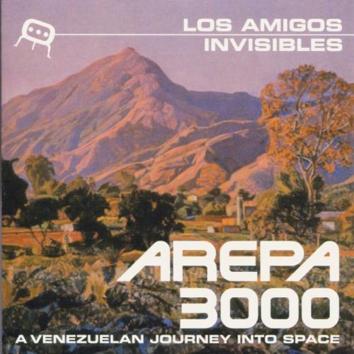 Los Amigos Invisibles/Arepa 3000