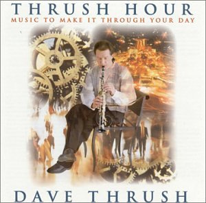 Dave Thrush/Thrush Hour