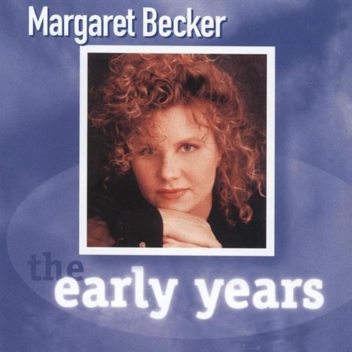 Margaret Becker/Early Years