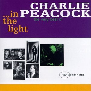 Charlie Peacock/Very Best Of-In The Light