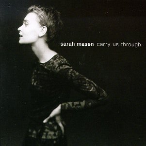 Sarah Masen/Carry Us Through