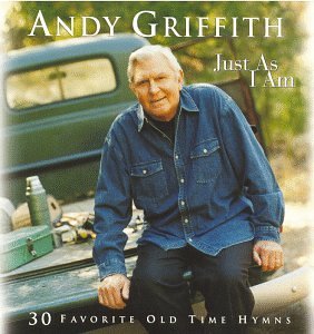 Andy Griffith Just As I Am 