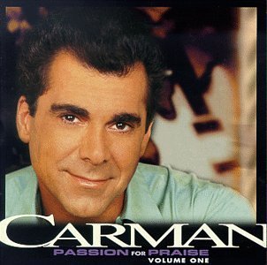 Carman/Vol. 1-Passion For Praise
