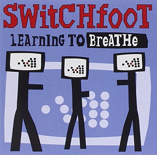 Switchfoot Learning To Breathe Learning To Breathe 