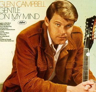 Glen Campbell/Gentle On My Mind