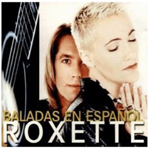 Roxette/Baladas En Espanol@Spanish Version