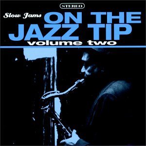Slow Jams Vol. 2 On The Jazz Tip Humphrey Laws Wansel Caldera Slow Jams 