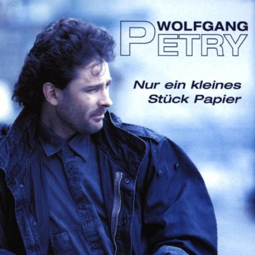 Wolfgang Petry/Nur Ein Kleines Stuck Papier