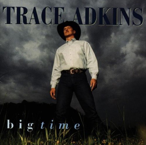 Trace Adkins/Big Time