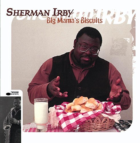 Sherman Irby/Big Mama's Biscuits