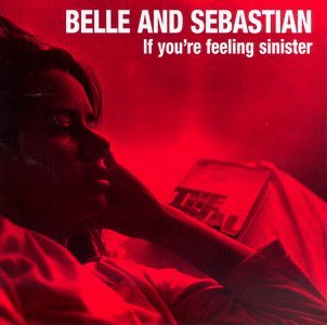 Belle & Sebastian/If You'Re Feeling Sinister