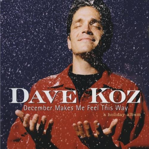 Dave Koz December Makes Me Feel This Wa Hdcd 