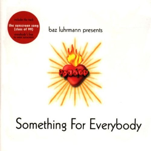 Baz Luhrmann/Something For Everybody