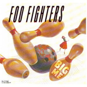 Foo Fighters/Big Me / Winnebago / How I Mis