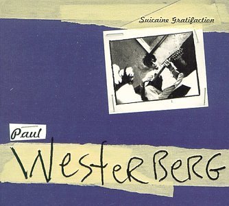 Paul Westerberg/Suicaine Gratifaction