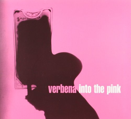 Verbena/Into The Pink