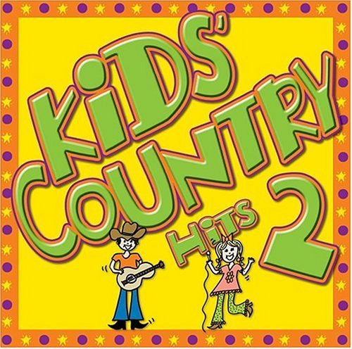 Kids' Country Hits Vol. 2 Kids' Country Hits 