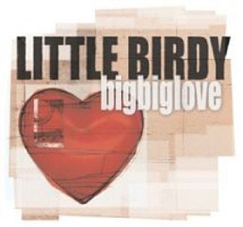 Little Birdy/Bigbiglove@Import-Aus