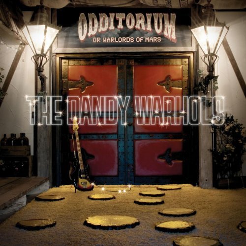Dandy Warhols/Odditorium Or Warlords Of Mars