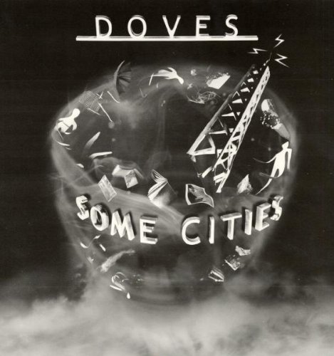 Doves/Some Cities@Import-Gbr@Some Cities