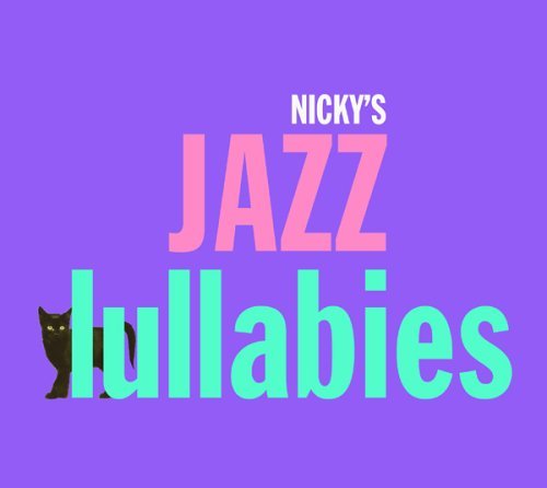 Nicky The Jazz Cat Nicky's Jazz Lullabies Digipak 