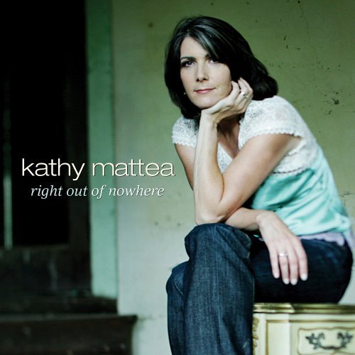 Kathy Mattea/Right Out Of Nowhere