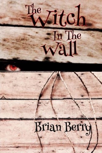 Brian Berry/The Witch In The Wall