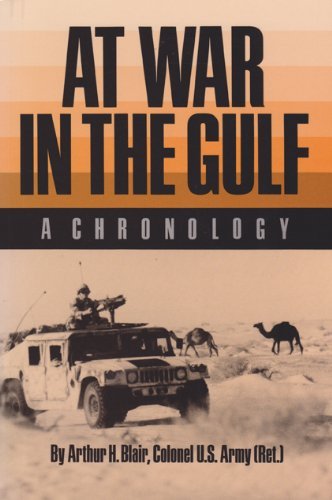 Arthur H. Blair/At War in the Gulf@ A Chronology