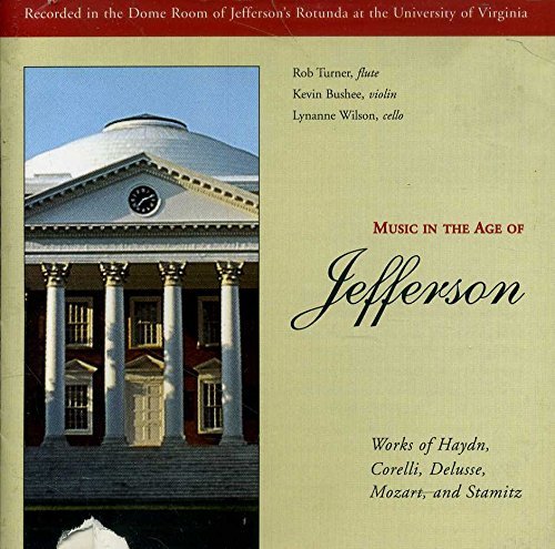 Music In The Age Of Jefferson/Haydn/Corelli/Delusse/Mozart/Stamitz