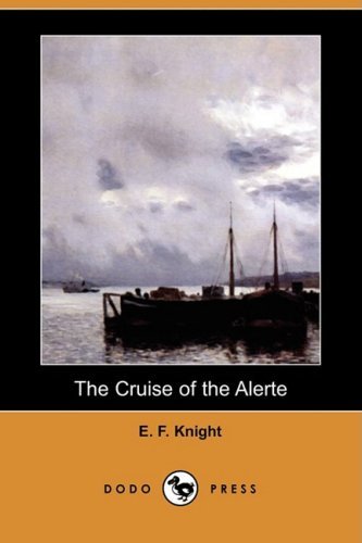E. F. Knight/The Cruise of the Alerte