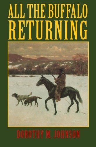 Dorothy M. Johnson/All the Buffalo Returning