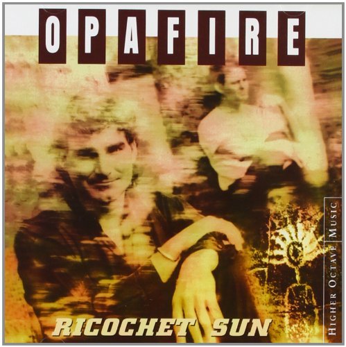 Opafire/Ricochet Sun