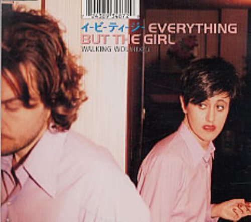 Everything But The Girl/Walking Wounded
