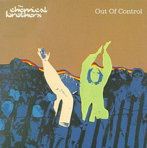 Chemical Brothers/Out Of Control