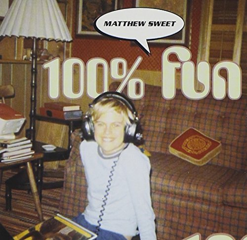 Matthew Sweet 100% Fun Import 100% Fun 