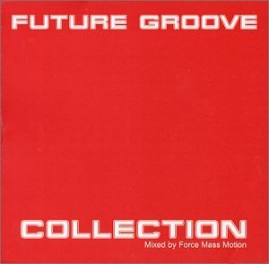 Future Groove Collection/Future Groove Collection@Trench/Carbine/Red Cloud@Shipley/Nikita/Red Cloud