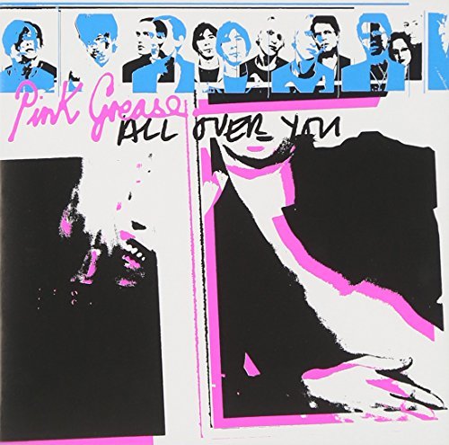 Pink Grease/All Over You