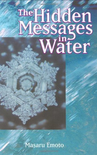 David A. Thayne Masaru Emoto The Hidden Messages In Water 