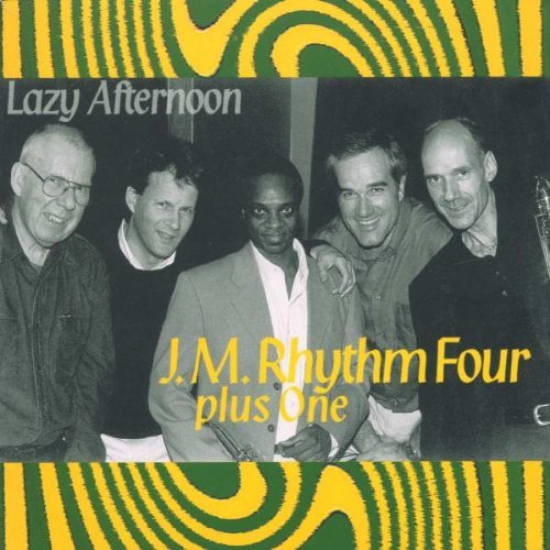J.M. Rhythm Four Plus One Lazy Afternoon 