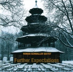 Ro Schwaller Sextet/Further Expectations@Import-Eu