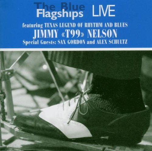 Blue Flagships/Live Feat Jimmy T99 Nelson