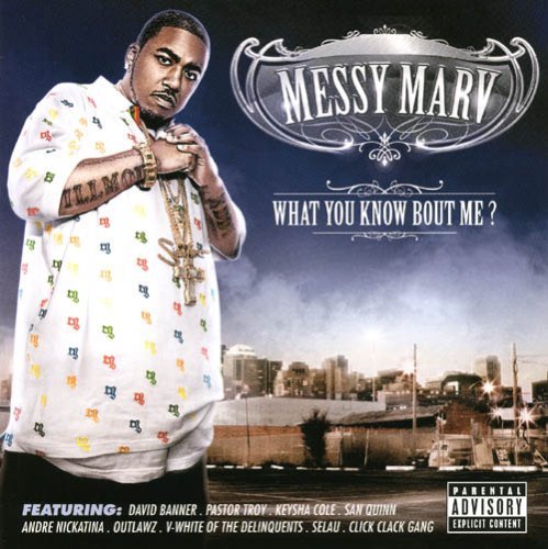 Messy Marv/What You Know About Me@Explicit Version