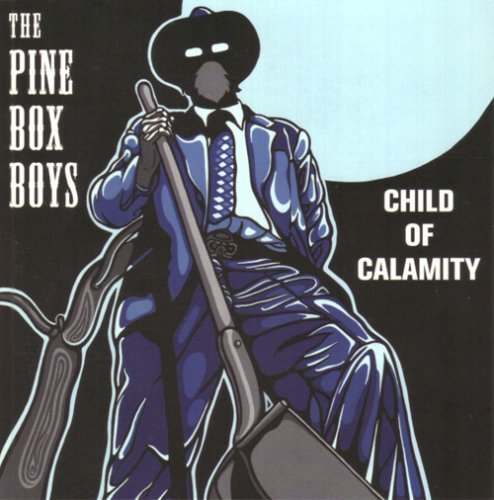 Pine Box Boys/Child Of Calamity@Explicit Version