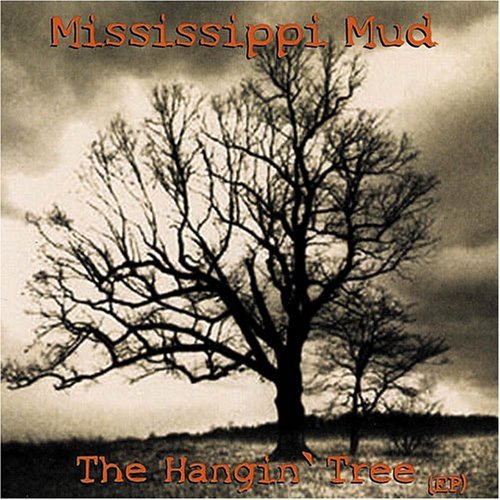 Mississippi Mud/Hangin' Tree