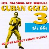 Cuban Gold Vol. 3 El Mambo Me Priva Cuban Gold 