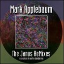 M. Applebaum Mark Applebaum Janus Remixes 