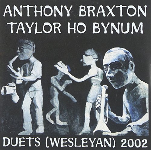 Anthony Braxton/Duets 2002