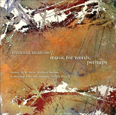 D. Maroney Music For Words Perhaps Maroney Yeats Bleckmann Hirsch 