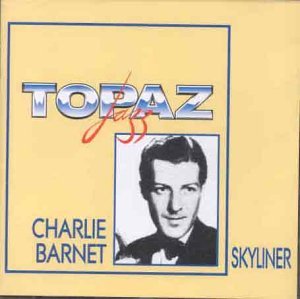 Charlie Barnet/Skyliner