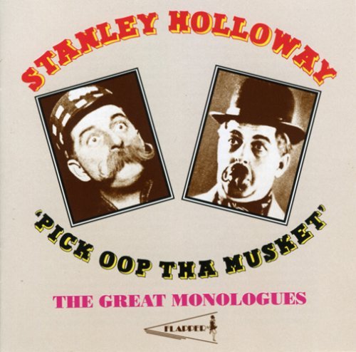 Stanley Holloway/Pick Oop Tha Musket